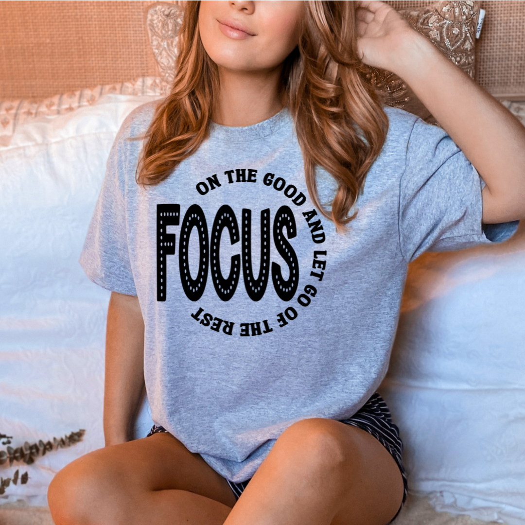 Focus on the Good