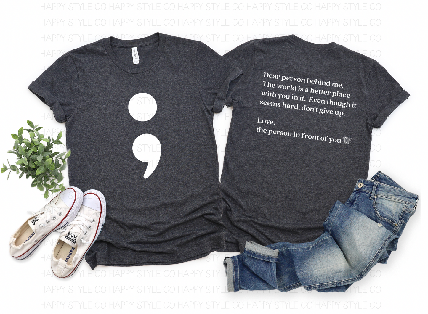 Semi Colon Dear Person (Select FRONT AND BACK GRAPHIC PLACEMENT)