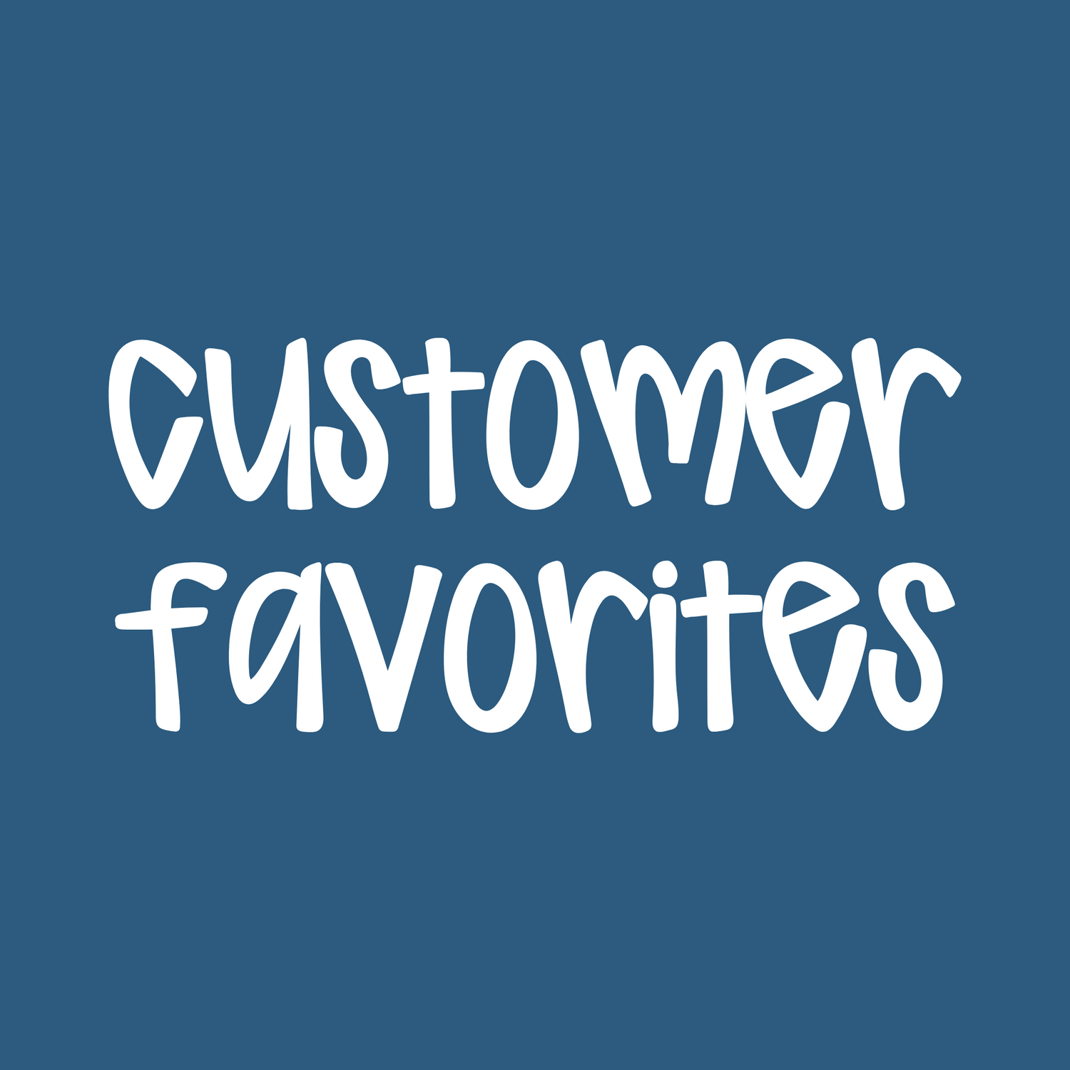 customer favorites