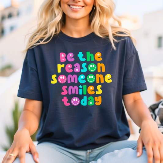 Be The Reason Someone Smiles