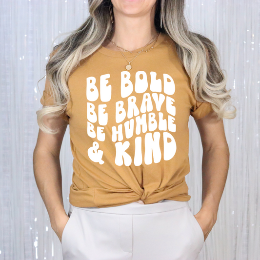 Be Bold Be Brave