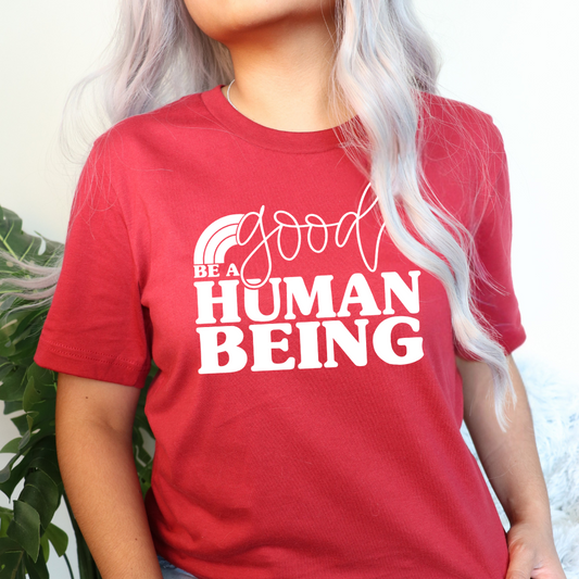 Be a Good Human Being