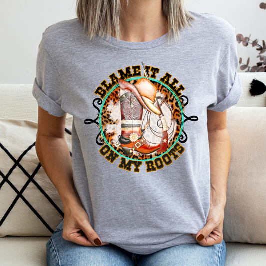 Blame It All on my Roots