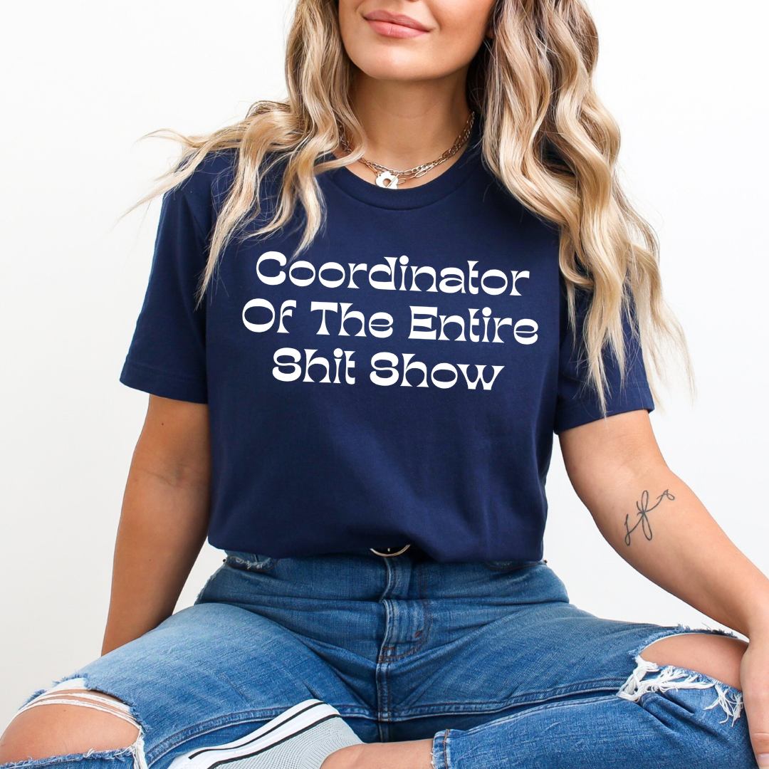 Coordinator of the Entire Shit Show