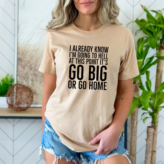 Go Big or Go Home