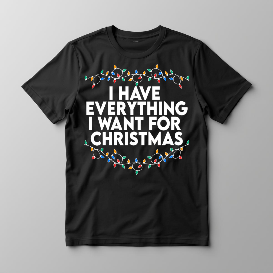 I Have Everything I Want for Christmas White