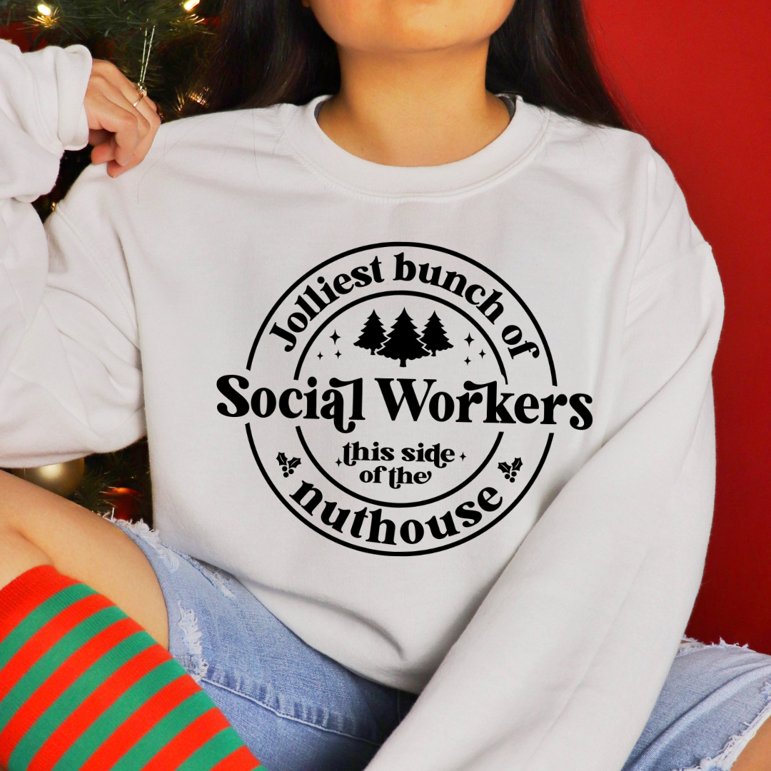 Jolliest Bunch of Social Workers Nuthouse