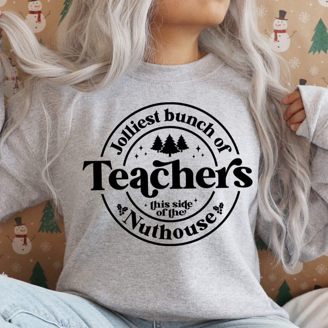 Jolliest Bunch of Teachers Nuthouse