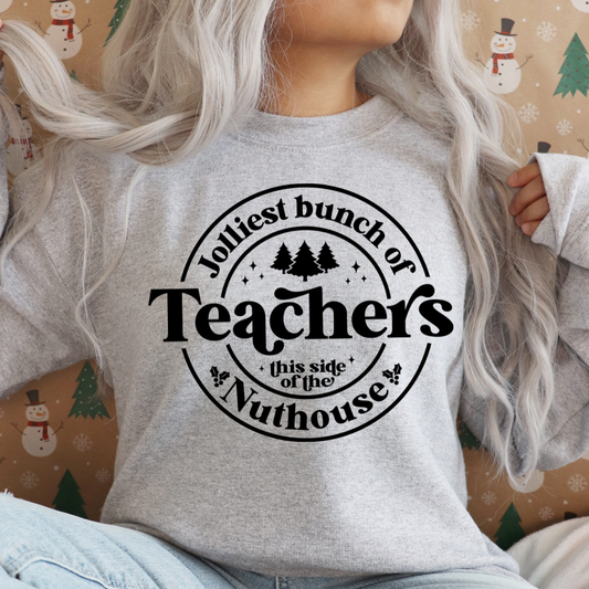 Jolliest Bunch of Teachers Nuthouse