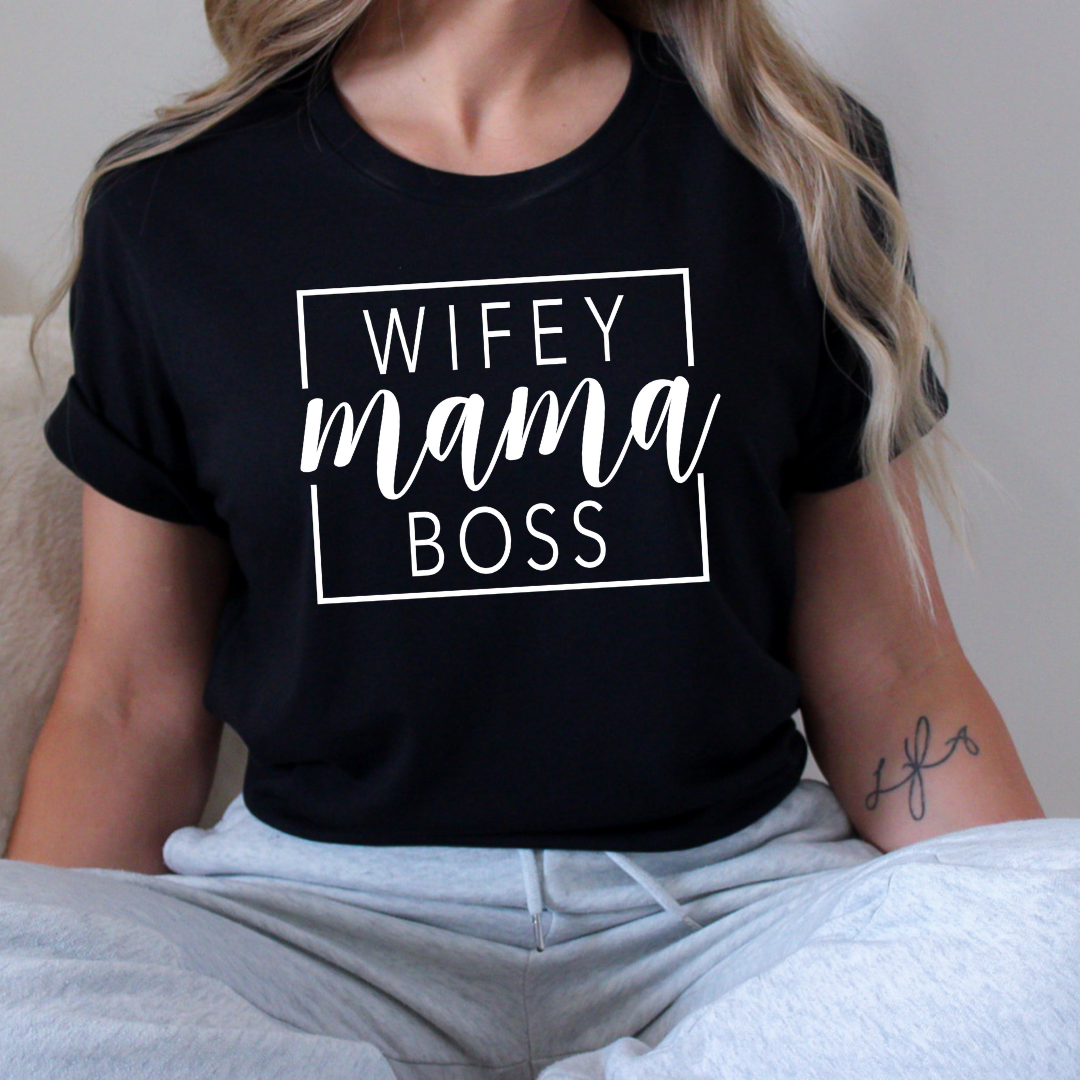 Wifey Mama Boss