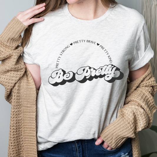 Be Pretty