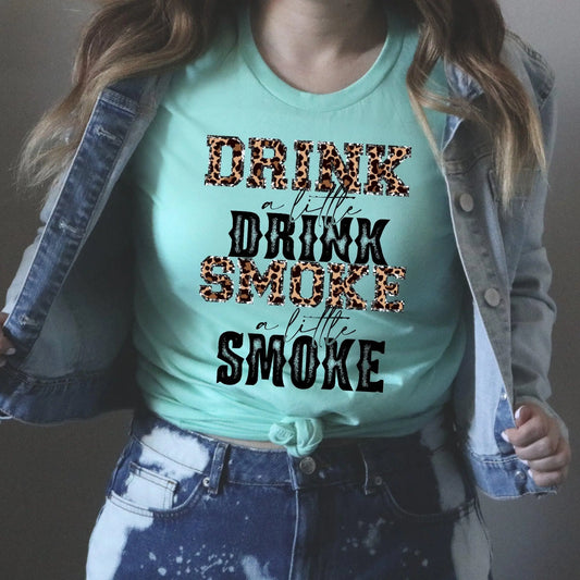 Drink A Little Drink - Happy Style Co