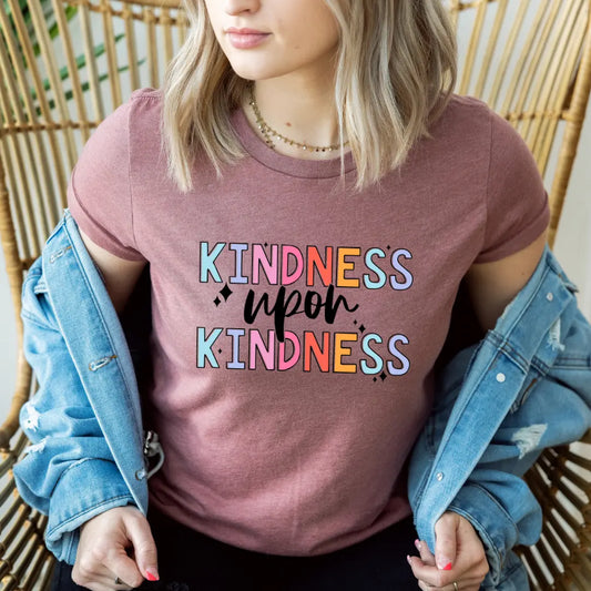 Kindness Upon Kindness