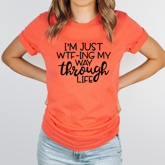 I'm Just WTF-ing Through Life