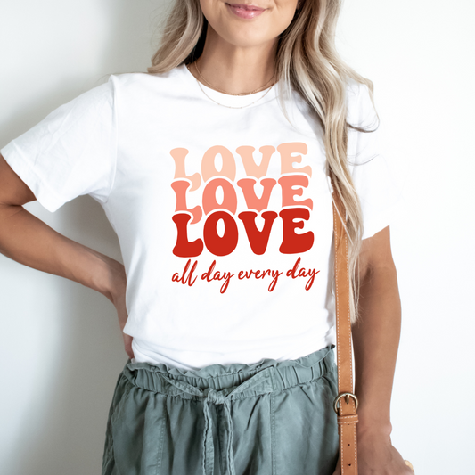 Love All Day Every Day