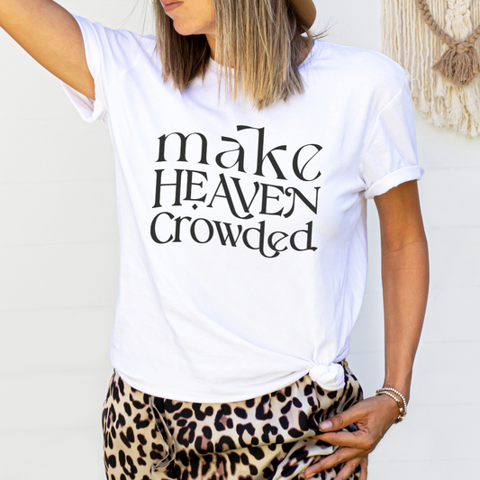 Make Heaven Crowded Solid Color