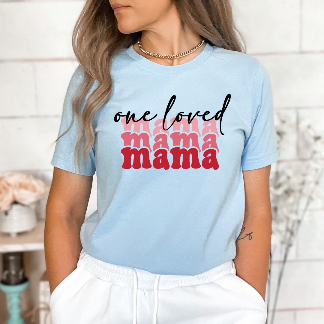 One Loved Mama
