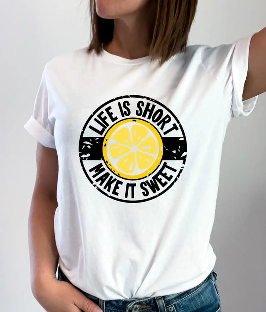 Life is Short Make it Sweet