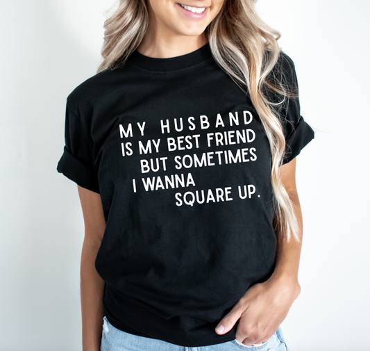 Husband Best Friend Square Up