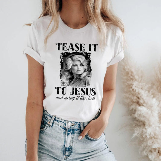 Tease It To Jesus Tshirt - Happy Style Co