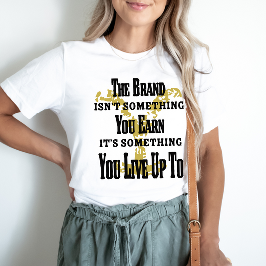 The Brand is Something You Live Up To